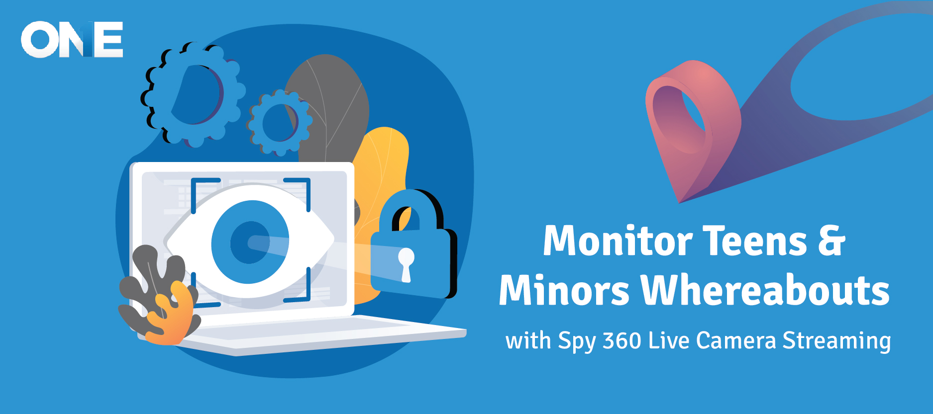 Monitor Teens & Minors Whereabouts with Spy 360 Live Camera Streaming