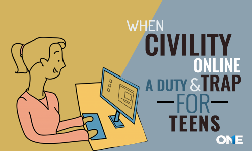 Digital Citizen Teens Should Know 'Civility Online’ A Duty or A Trap?